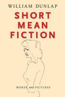 Short Mean Fiction 1936946165 Book Cover