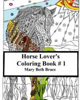 Horse Lover's Coloring Book #1 1512066427 Book Cover