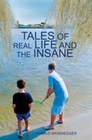 Tales of Real Life and the Insane 059537722X Book Cover