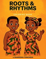 Roots & Rhythms: For the Culture Coloring Book B0F4T26C6K Book Cover