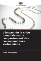 L'impact de la crise mondiale sur le comportement des consommateurs vietnamiens 6204614762 Book Cover