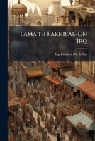 Lama't-i Fakhr al-Dn 'Irq 1178842746 Book Cover