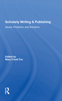 Scholarly Writing and Publishing: Issues, Problems, and Solutions 0367302071 Book Cover
