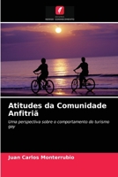 Atitudes da Comunidade Anfitriã: Uma perspectiva sobre o comportamento do turismo gay 6203300578 Book Cover