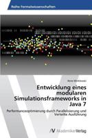 Entwicklung Eines Modularen Simulationsframeworks in Java 7 3639469453 Book Cover