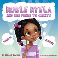 Noble Nyela And Her Power To Create 0999346423 Book Cover