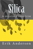 Silica: An abstraction in science fiction 1500695475 Book Cover