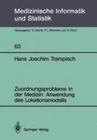 Zuordnungsprobleme in Der Medizin: Anwendung Des Lokationsmodells 3540169814 Book Cover
