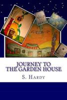 Journey To The Garden House 1519460600 Book Cover