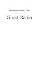 Ghost Radio B09XGLFFC8 Book Cover