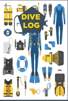 Dive Log: Diving Logbook for Beginners and Experienced Divers - Diver's Log Book Journal for Training, Certification and Leisure 1693808889 Book Cover