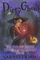 Dirty Ghoul: A Lady of the Lake School for Girls Cozy Mystery B0BYRK522X Book Cover