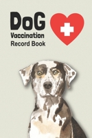 Dog Vaccination Record Book: Handy Notebook with Catahoula Leopard Dog Cover, Log Book with Medication Record, Pet Vaccination Chart, etc. Gift for B083XVFKTC Book Cover