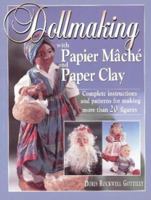 Dollmaking With Papier Mache and Paper Clay 0873415868 Book Cover