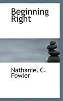 Beginning Right: How to Succeed 1355200857 Book Cover