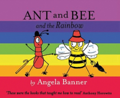 Ant and Bee and the Rainbow (Ant & Bee S.) 1405266740 Book Cover