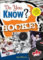 Do You Know Hockey?: The Unofficial Challenge for Hockey Fans 1402217404 Book Cover