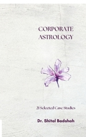 Corporate Astrology: 21 Selected Case Studies B0FRNM8LZJ Book Cover