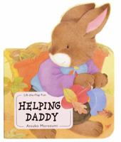 Helping Daddy (Baby Bunny Board Book) 0375805931 Book Cover