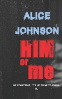 Him Or Me B09F1FWR11 Book Cover