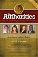 The Authorities - Dale Johnson: Powerful Wisdom from Leaders in the Field 1772770299 Book Cover