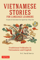 Vietnamese Stories for Language Learners: Traditional Folktales in Vietnamese and English (Free Audio Disc Included) 0804847320 Book Cover
