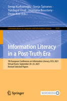 Information Literacy in a Post-Truth Era: 7th European Conference on Information Literacy, ECIL 2021, Virtual Event, September 20–23, 2021, Revised ... in Computer and Information Science, 1533) 3030998843 Book Cover