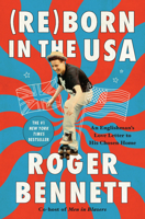 Reborn in the USA: A Brit's Love-letter to His Chosen Home 0062958712 Book Cover