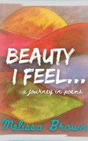 Beauty I Feel... 935744579X Book Cover