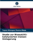Studie zur Bismut(III)-katalysierten Claisen-Umlagerung 620339274X Book Cover