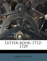 Letter-book: 1712-1729 1173693203 Book Cover