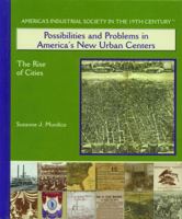 Possibilities and Problems in America's New Urban Center: The Rise of Cities 0823940314 Book Cover
