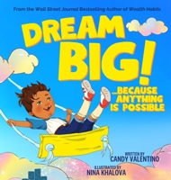 Dream Big!: Because Anything Is Possible B0DZCH9JLD Book Cover