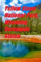 Yellow Stone National Park, Wyoming, Verenigde Staten (Dutch Edition) 1674412169 Book Cover