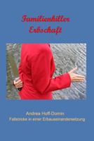 Familienkiller Erbschaft: Erbschaftauseinandersetzung -Fallstricke Vermeiden Tipps F 0986252980 Book Cover