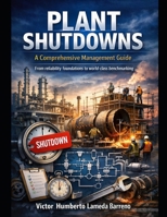 PLANT SHUTDOWNS: A Comprehensive Management Guide B0HC4JKPGV Book Cover