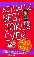 Actually Best Jokes Ever: Joke Book for Kids 1424555027 Book Cover