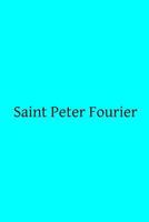 St. Pierre Fourier 1496002628 Book Cover