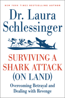Surviving a Shark Attack (on Land) Lib/E: Overcoming Betrayal and Dealing with Revenge 0061992135 Book Cover