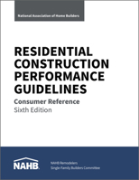 Residential Construction Performance Guidelines, Consumer Reference, Sixth Edition 0867188103 Book Cover