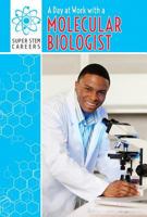 A Day at Work with a Molecular Biologist 1508144125 Book Cover