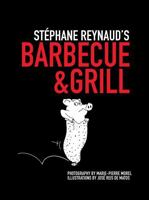 Stephane Reynaud's Barbecue & Grill 0762778954 Book Cover