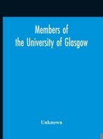 Members of the University of Glasgow, and the University contingent of the Officers Training Corps who served with the forces of the crown, 1914-1919; 1179141857 Book Cover