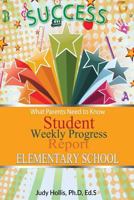What Parents Need to Know Student Weekly Progress Report Elementary School 1498494951 Book Cover