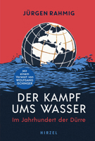 Der Kampf Ums Wasser: Im Jahrhundert Der Durre - Wasserknappheit, Kriege, Naturkatastrophen 3777633216 Book Cover
