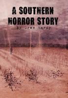 A Southern Horror Story 1477129944 Book Cover