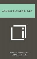 Admiral Richard E. Byrd 1258128799 Book Cover