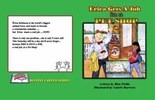 Erica Gets A Job In A Pet Shop 0615273203 Book Cover