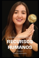 Recursos Humanos Volumen II Desafíos Profesionales: Aprende el arte de liderar equipos efectivos B0CFCTF2B6 Book Cover
