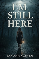 I'm Still Here 1764483154 Book Cover
